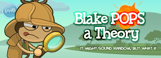 blake pops a theory