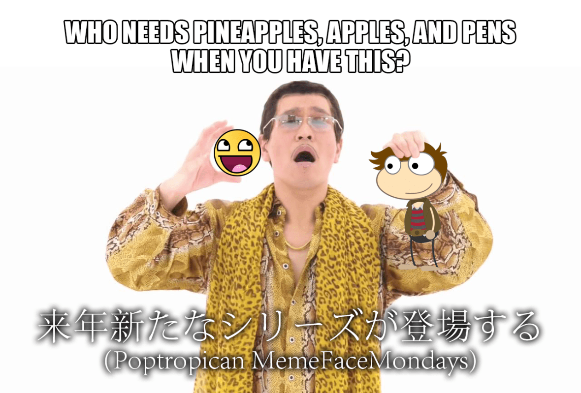 poppineapplememefacepen