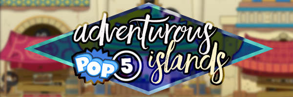 pop5 adventurous islands