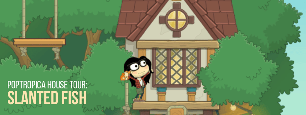 Slanted Fish Poptropica House Tour: Slanted Fish โ ๐๏ธ Poptropica Help Blog ๐บ๏ธ