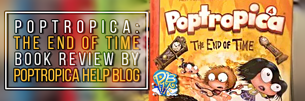 Book Review: Poptropica's “The End of Time” – 🏝️ Poptropica Help
