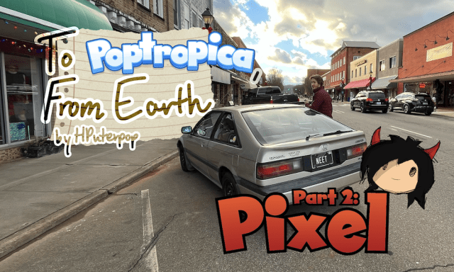 To Poptropica, From Earth 👾 Part 2: Pixel, and announcing
